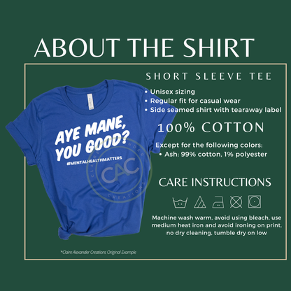 Aye Mane, You Good? Men's Health Awareness Month Tee | Claire Alexander Creations Official